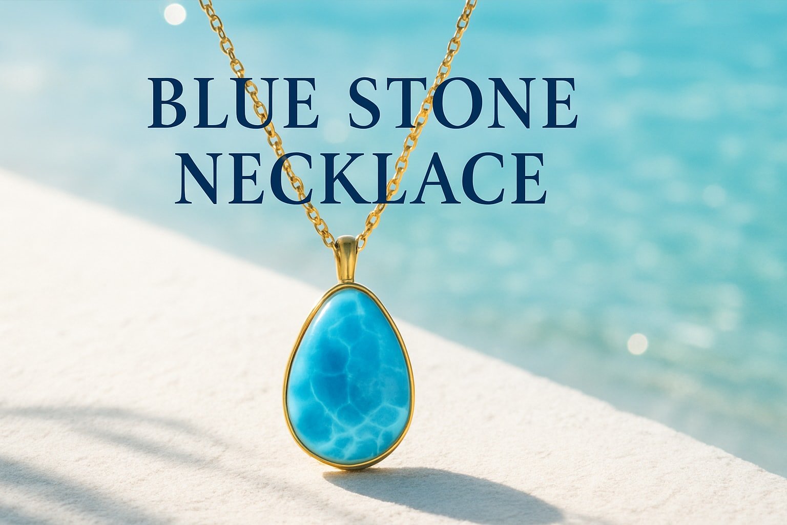 7 Stunning Blue Necklace Stone Styles to Elevate Your Look 2025 - Larimar Creations